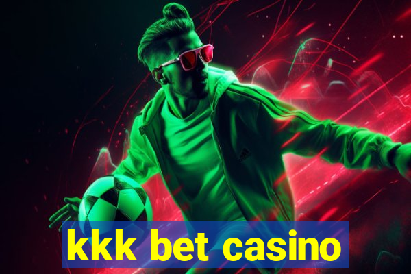 kkk bet casino